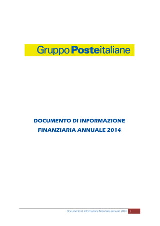 Documento di informazione finanziaria annuale 2014 1
DOCUMENTO DI INFORMAZIONE
FINANZIARIA ANNUALE 2014
 