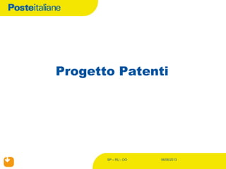 SP – RU - OO 06/06/2013
Progetto Patenti
 