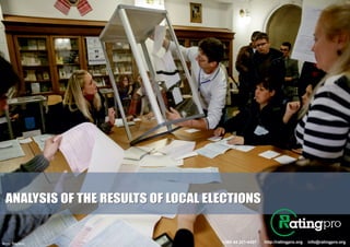ANALYSIS OF THE RESULTS OF LOCAL ELECTIONSANALYSIS OF THE RESULTS OF LOCAL ELECTIONS
Фото: Reuters http://ratingpro.org info@ratingpro.org+380 44 221-4407
 