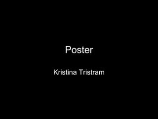 Poster Kristina Tristram 