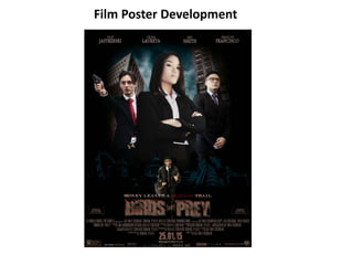 Film Poster Development
 