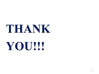 THANK
YOU!!!
15
 