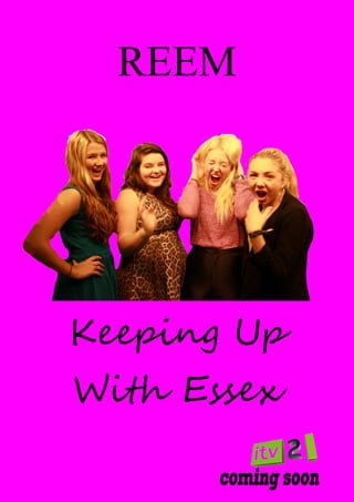 REEM




Keeping Up
With Essex
 