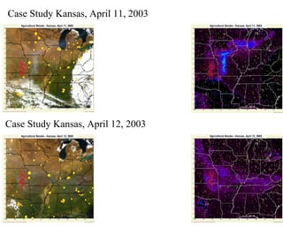 Case Study Kansas, April 11, 2003  Case Study Kansas, April 12, 2003  