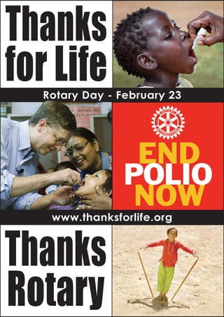 Thanks
for Life
  Rotary Day - February 23




Thanks
   www.thanksforlife.org




Rotary
 
