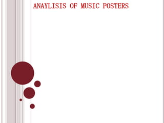 ANAYLISIS OF MUSIC POSTERS
 
