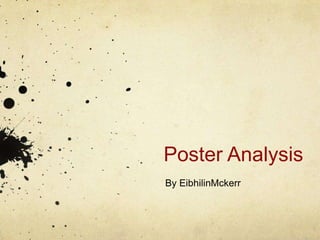 Poster Analysis
By EibhilinMckerr
 