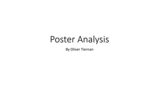 Poster Analysis
By Oliver Tiernan
 
