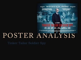POSTER ANALYSIS Tinker Tailor Soldier Spy 
