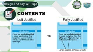 Design and Lay-out Tips
CONTENTS
Large spaces between words
 