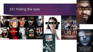 19.) Hiding the eyes
 