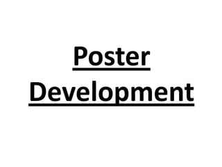 Poster
Development
 