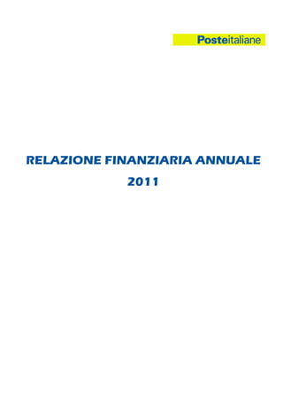 RELAZIONE FINANZIARIA ANNUALE
            2011
 