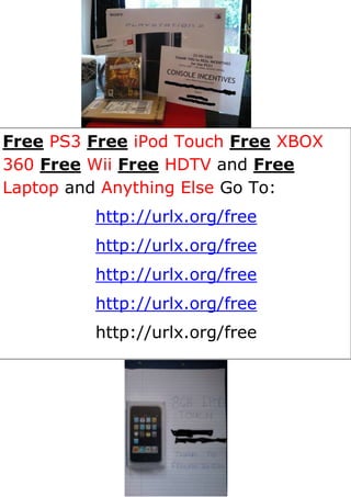 838200-914400 Free PS3 Free iPod Touch Free XBOX 360 Free Wii Free HDTV and Free Laptop and Anything Else Go To:                   http://urlx.org/free                http://urlx.org/free                http://urlx.org/free                http://urlx.org/free                http://urlx.org/free17716505859780 