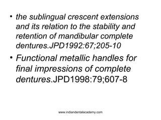 • the sublingual crescent extensions
and its relation to the stability and
retention of mandibular complete
dentures.JPD19...