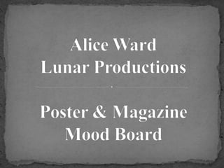 Lunar Productions: Poster & Magazine Mood Board