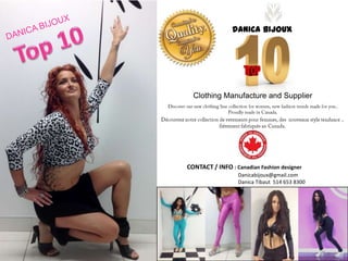 DANICA BIJOUX

Clothing Manufacture and Supplier

CONTACT / INFO : Canadian Fashion designer
Danicabijoux@gmail.com
Danica Tibaut 514 653 8300

 