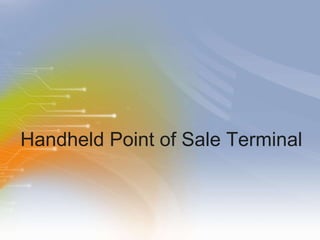 Handheld Point of Sale Terminal 