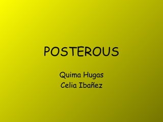 POSTEROUS Quima Hugas Celia Ibañez 