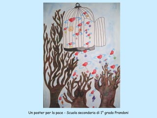 Un poster per la pace - Scuola secondaria di 1° grado Prandoni 
 