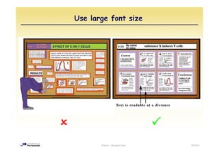 Use large font size




       Posters - Research Day   2010/11
 