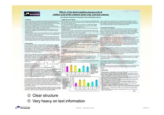 ☺ Clear structure
  Very heavy on text information
                           Posters - Research Day   2010/11
 