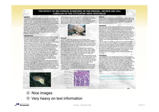 ☺ Nice images
  Very heavy on text information
                           Posters - Research Day   2010/11
 