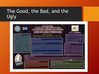 The Good, the Bad, and the 
Ugly 
 