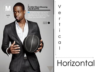 V
e
r
t
i
c
a
l
Horizontal
 