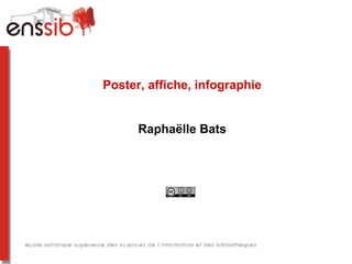 Poster, affiche, infographie
Raphaëlle Bats
 