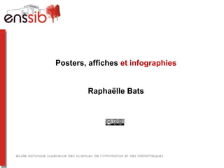 Posters, affiches et infographies
Raphaëlle Bats

 