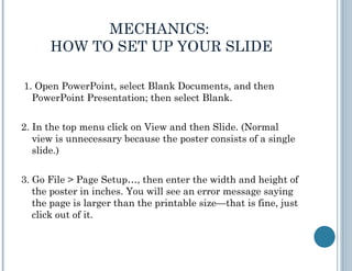 MECHANICS:  HOW TO SET UP YOUR SLIDE <ul><li>1. Open PowerPoint, select Blank Documents, and then PowerPoint Presentation;...