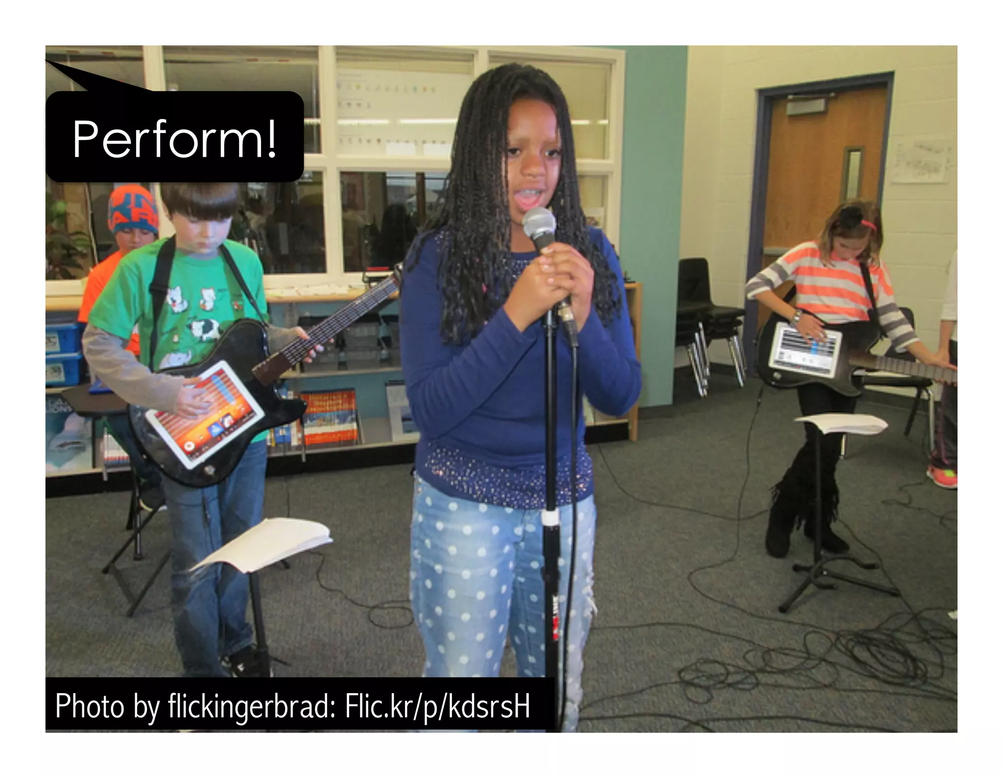 Photo by flickingerbrad: Flic.kr/p/kdsrsH
Perform!
 