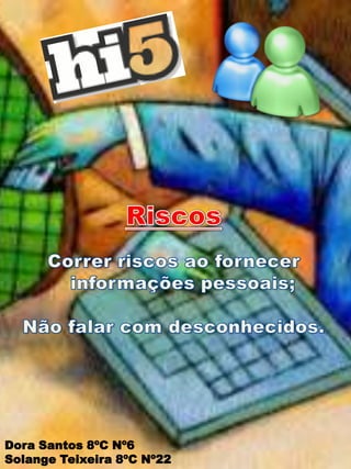 Perigos na InternetVisionamento de material impróprioUm dos maiores contras da internet é a pornografia, que é acedida A internet é também utilizada como meio para exprimir o racismo, xenofobia e incentivo a violência. Ana Valejo Nº 2 e João Nascimento Nº 16, 8ºC