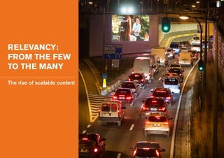 RELEVANCY:
FROM THE FEW
TO THE MANY
The rise of scalable content
 