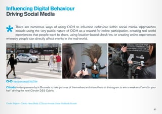 Influencing Digital Behaviour
Driving Social Media
There are numerous ways of using OOH to influence behaviour within soci...