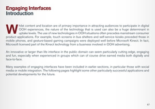 Engaging Interfaces
Introduction

W

hilst content and location are of primary importance in attracting audiences to parti...