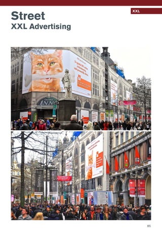 XXL
Street
XXL Advertising
85
 