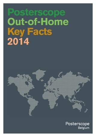 Posterscope
Out-of-Home
Key Facts
2014
 