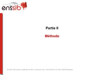 Partie II

Méthode
 