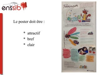 Conseils pratiques



Le poster doit être :

      * attractif
      * bref
      * clair
 
