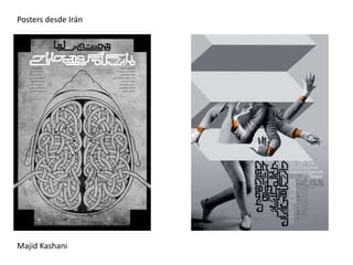 Posters desde Irán
Majid Kashani
 