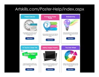 Artskills.com/Poster-Help/index.aspx
 