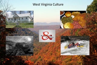 West Virginia Culture
 