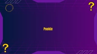 Pookie
Pookie
 