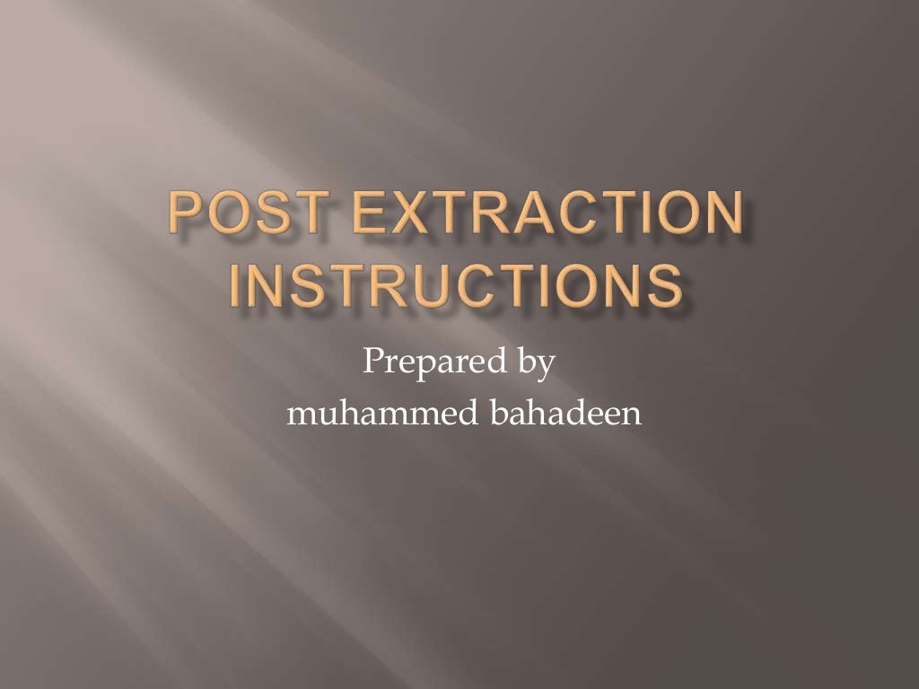 Post extraction instructions