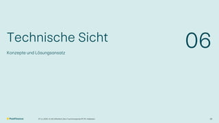 26
Technische Sicht
Konzepte und Lösungsansatz
06
V1.00 | öffentlich | Zero Trust Konzept bei PF | Ph. Halbeisen
07.11.2025
 