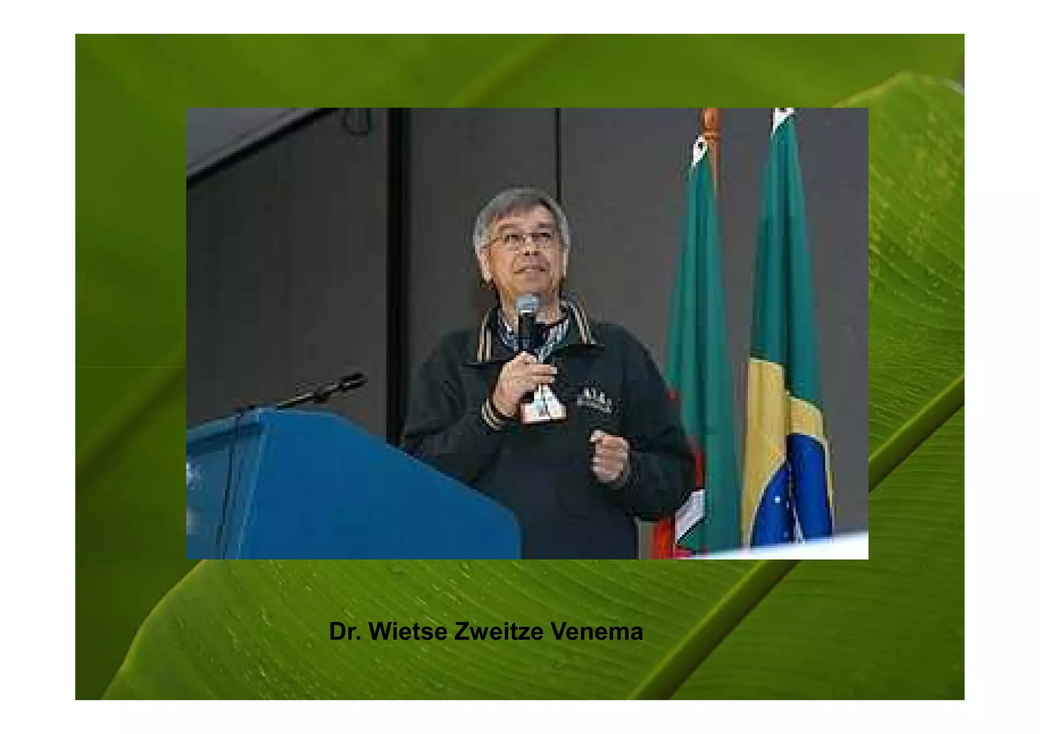 Dr. Wietse Zweitze Venema
 