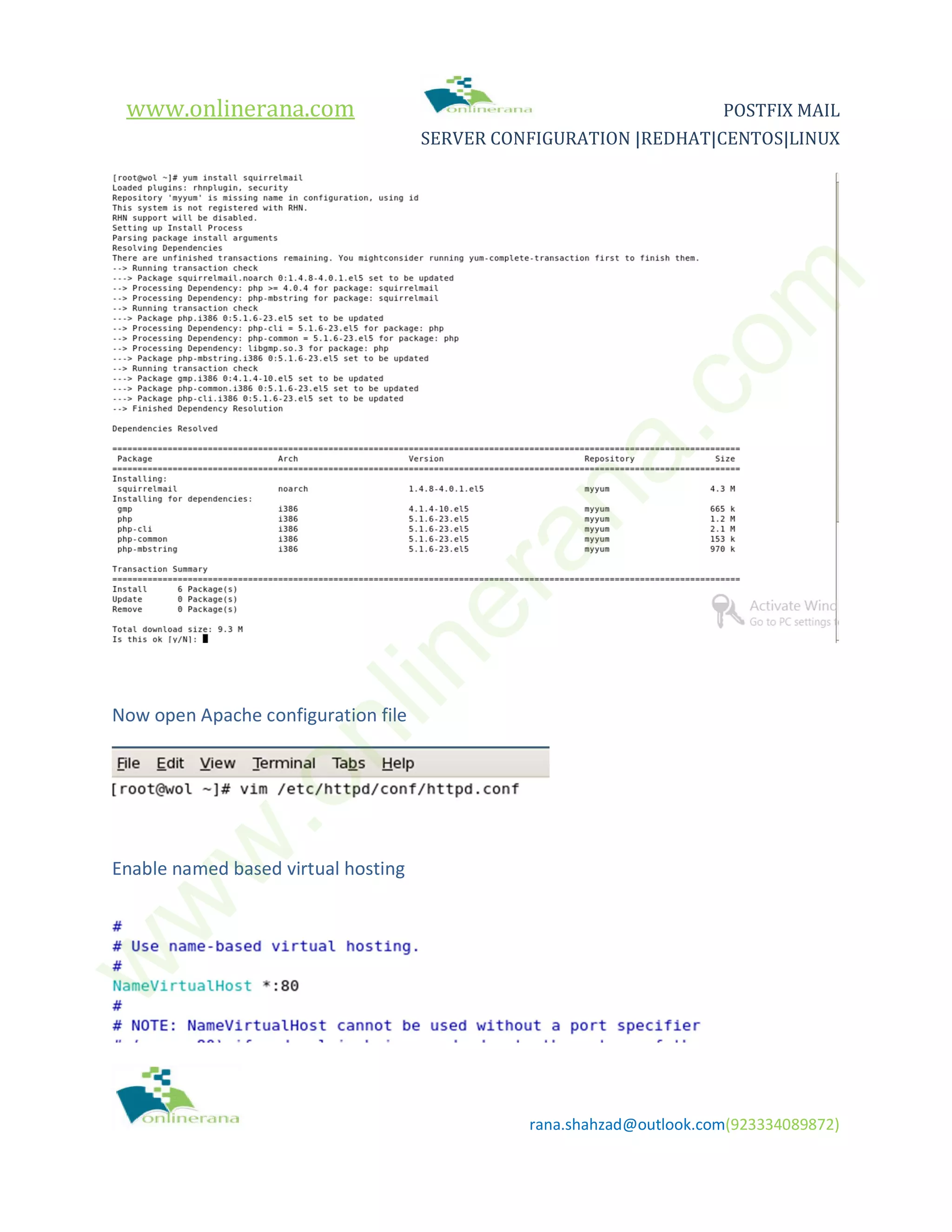 www.onlinerana.com POSTFIX MAIL SERVER CONFIGURATION |REDHAT|CENTOS|LINUX rana.shahzad@outlook.com(923334089872) Now open Apache configuration file Enable named based virtual hosting w w w .onlinerana.com 