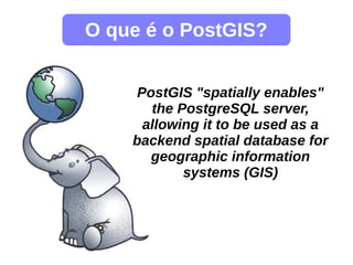PostGIS - Conhecendo o Elefante Geoespacial | ODP